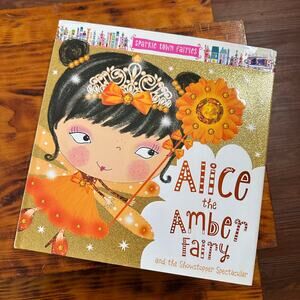 Sparkle Town Fairies Alice The Amber Fairy & The Showstopper Spectacular Book